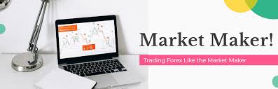 Pengertian Istilah Market Maker Pada Trading Forex